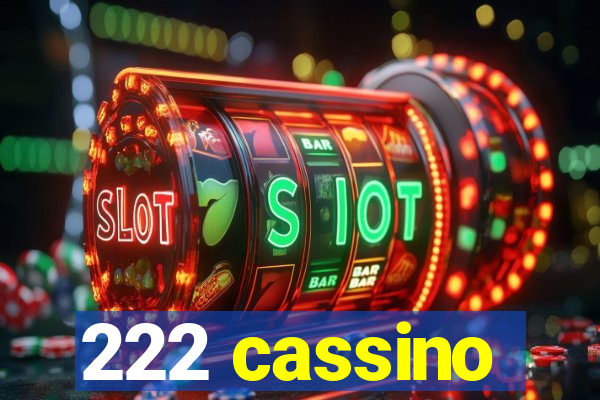 222 cassino